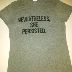 "Nevertheless, she persisted" T-Shirt